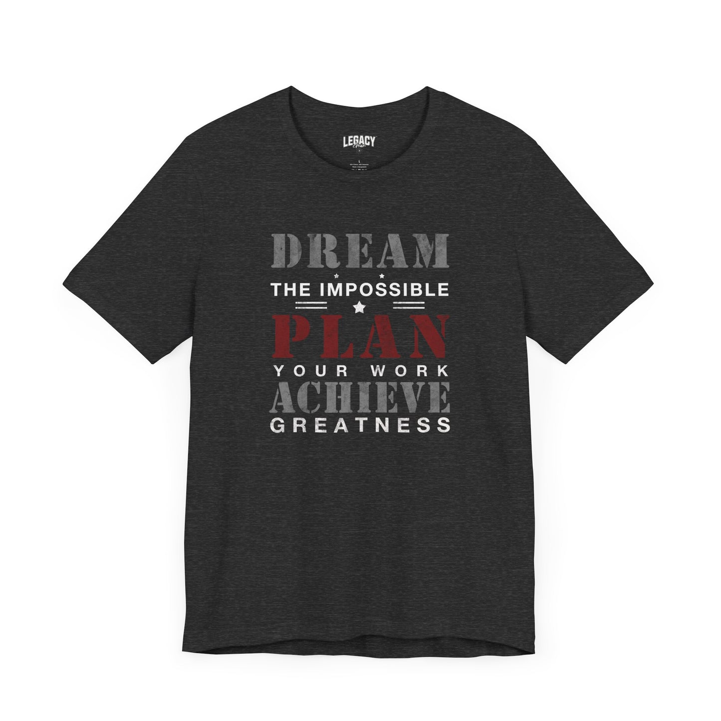 Plan Your Work - Achieve Greatness Motivational Tee - Dream the Impossible Unisex Jersey Short Sleeve Shirt