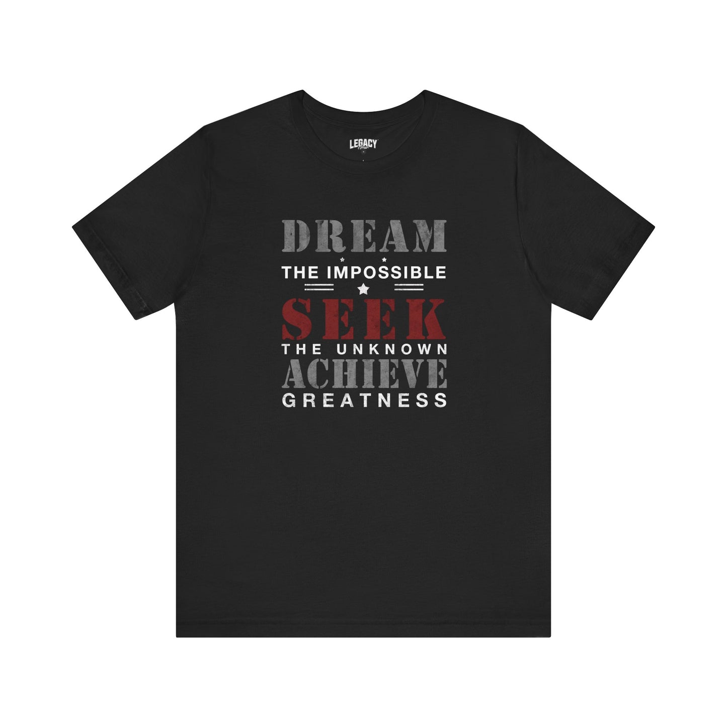 Seek the Unknown - Achieve Greatness Motivational Tee - Dream the Impossible Unisex Jersey Short Sleeve Shirt