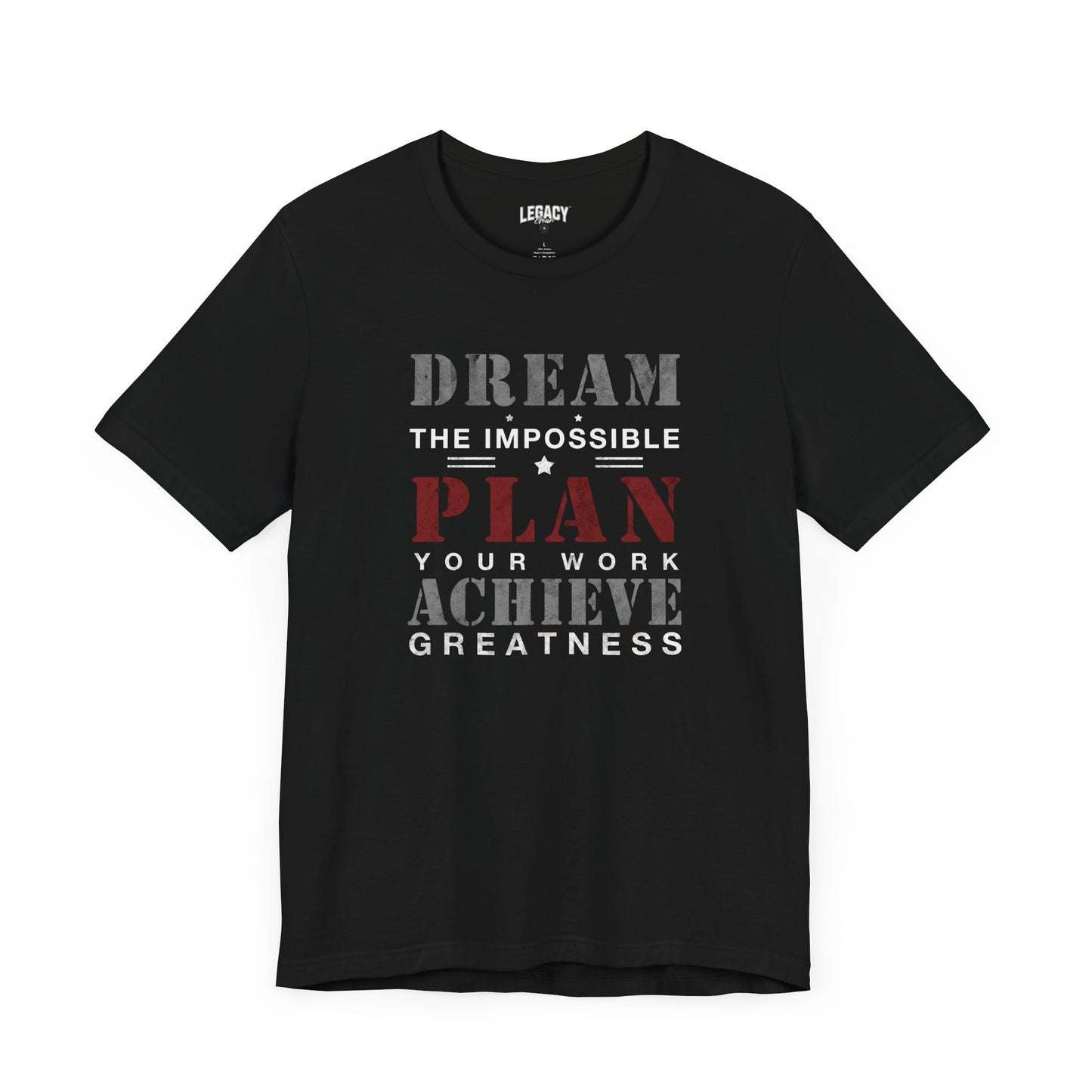 Plan Your Work - Achieve Greatness Motivational Tee - Dream the Impossible Unisex Jersey Short Sleeve Shirt