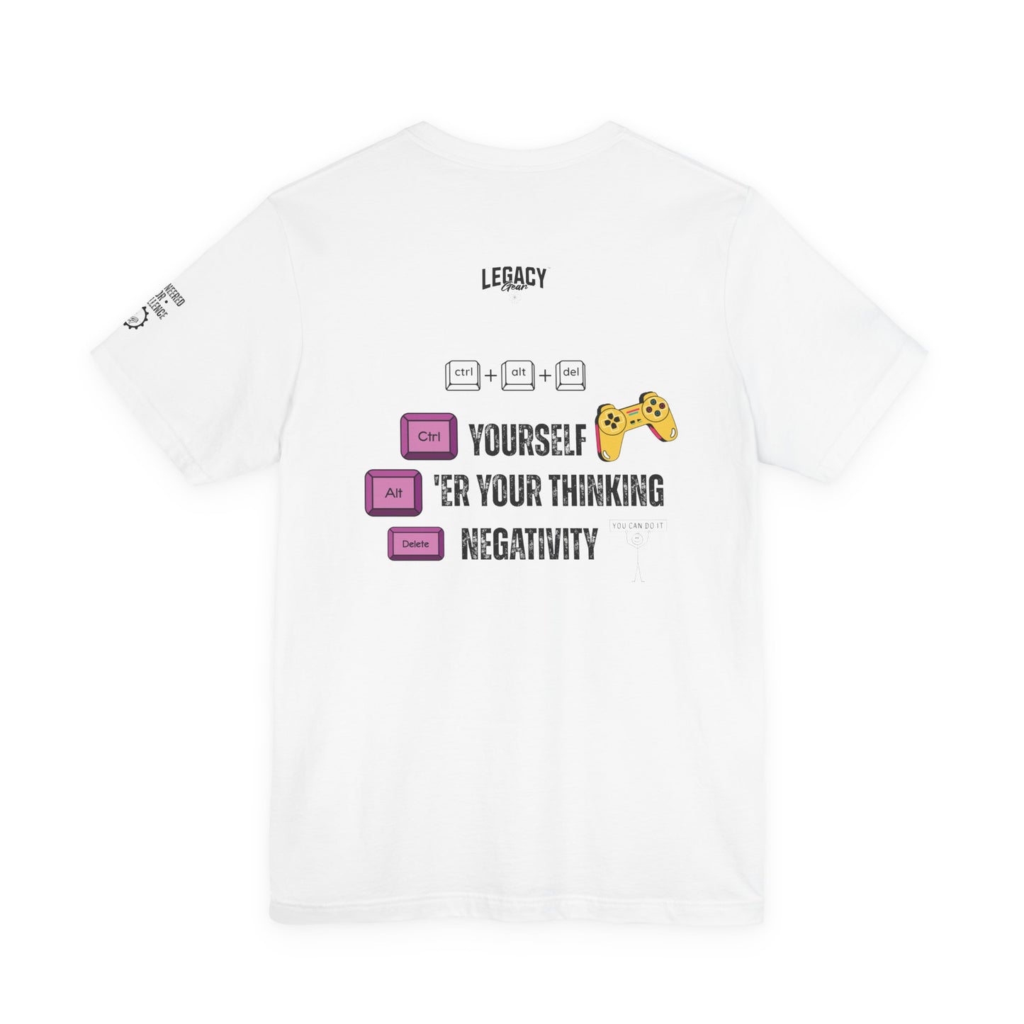 CTRL • ALT • DEL Negativity | Engineered for Excellence Tee
