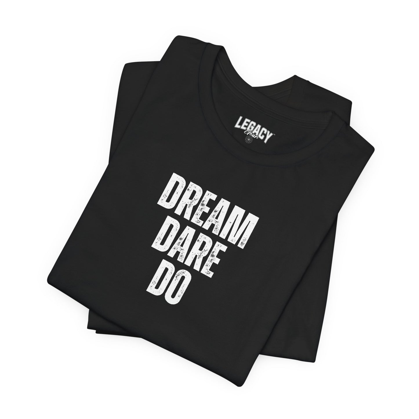 DREAM. DARE. DO. | Engineered for Excellence Tee