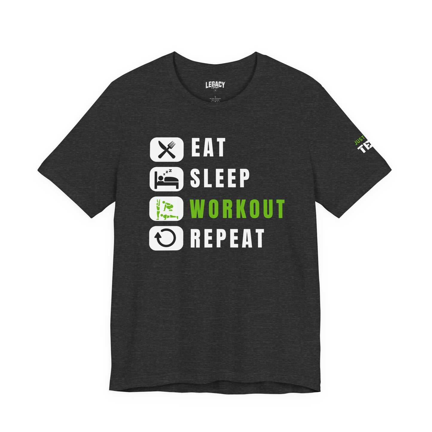 Eat Sleep Workout Repeat Tee – Just Do TEN Edition by Legacy Gear