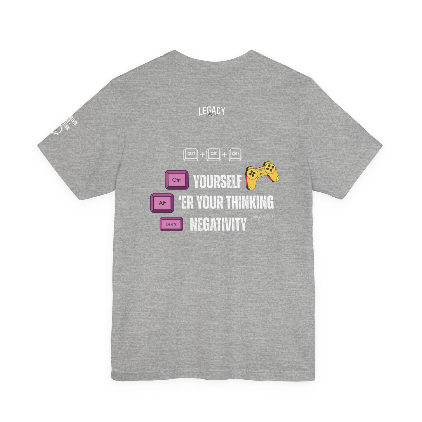 CTRL • ALT • DEL Negativity | Engineered for Excellence Tee