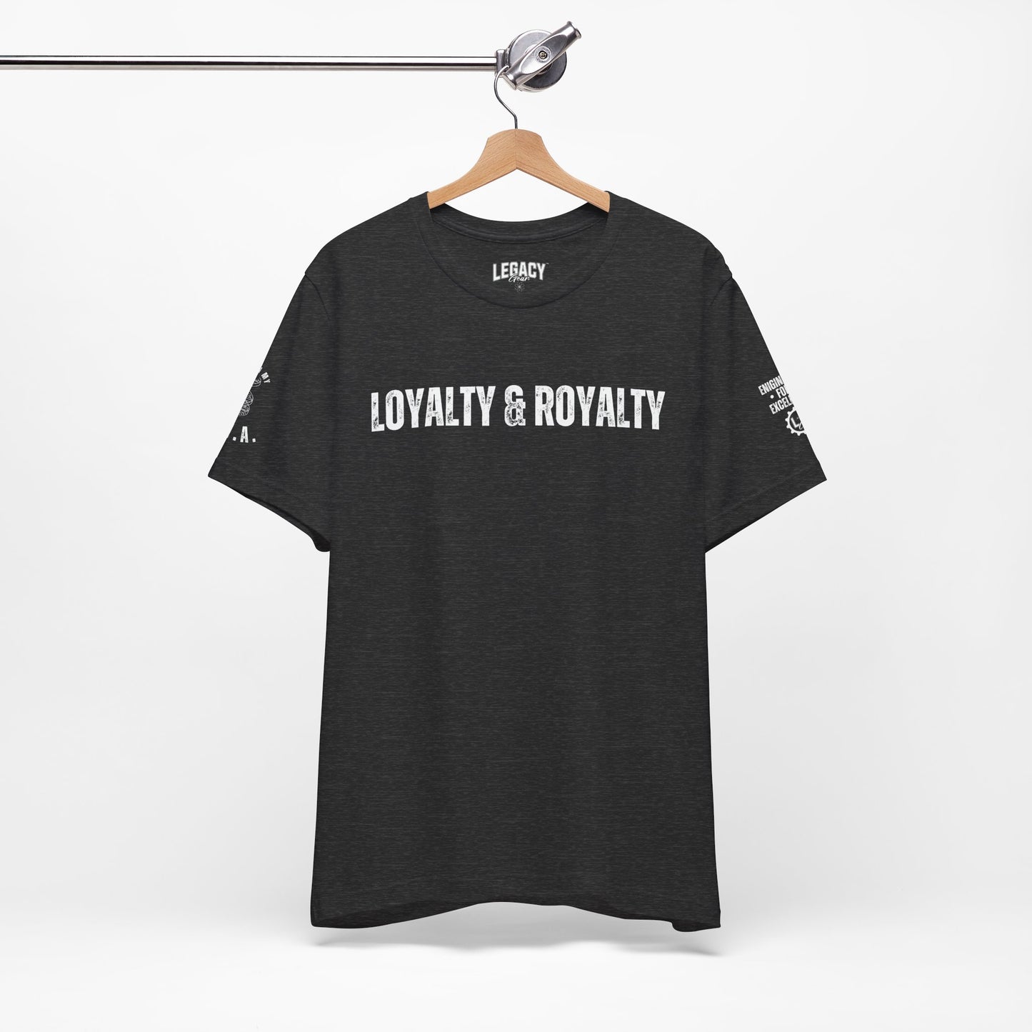 LOYALTY & ROYALTY | Engineered for Excellence Tee