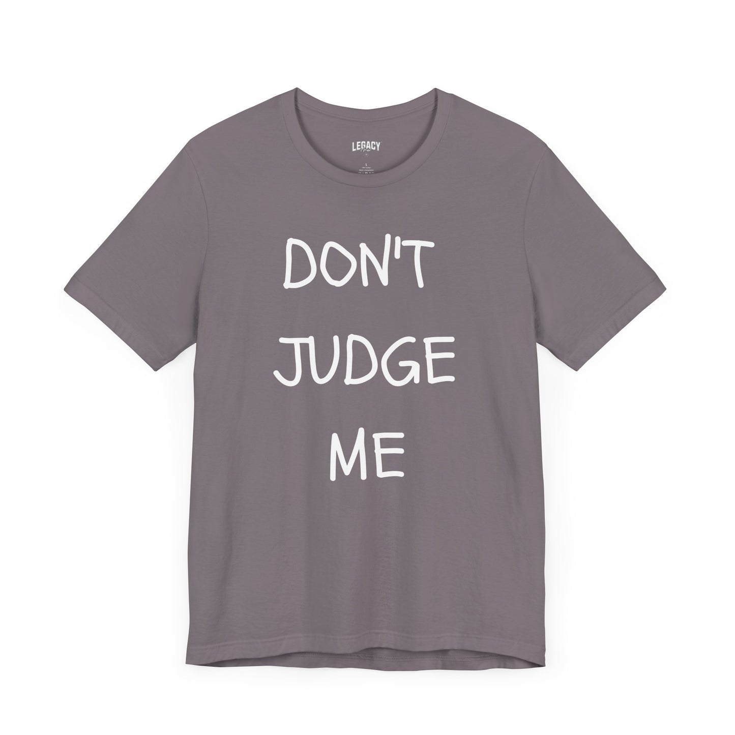 Don't Judge Me Tee Unisex Jersey Tee - Inspiring Graphic T-Shirt