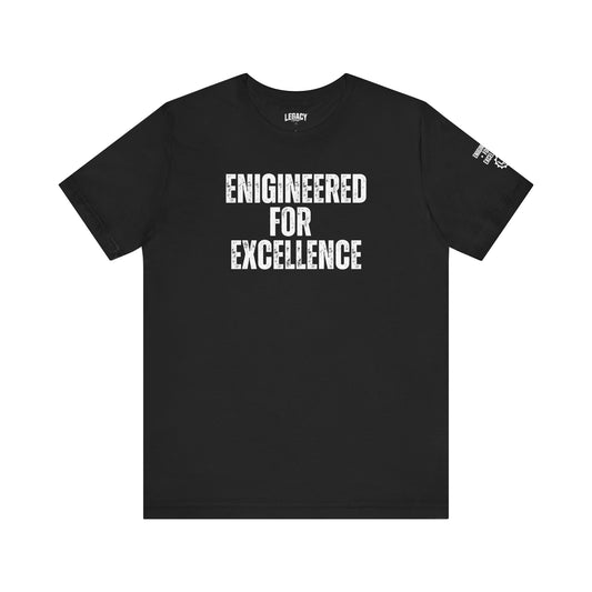 ENGINEERED FOR EXCELLENCE | Legacy Gear - E4E Tee