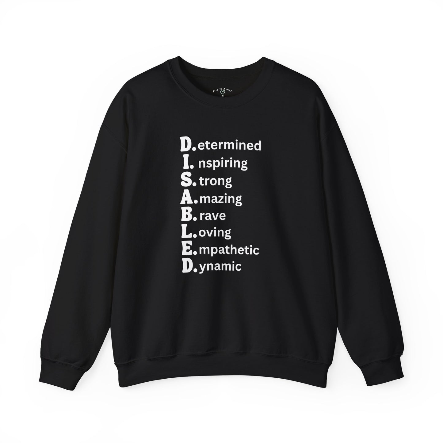 D.I.S.A.B.L.E.D. — Redefined. Reclaimed. Remarkably You. Crewneck Sweatshirt