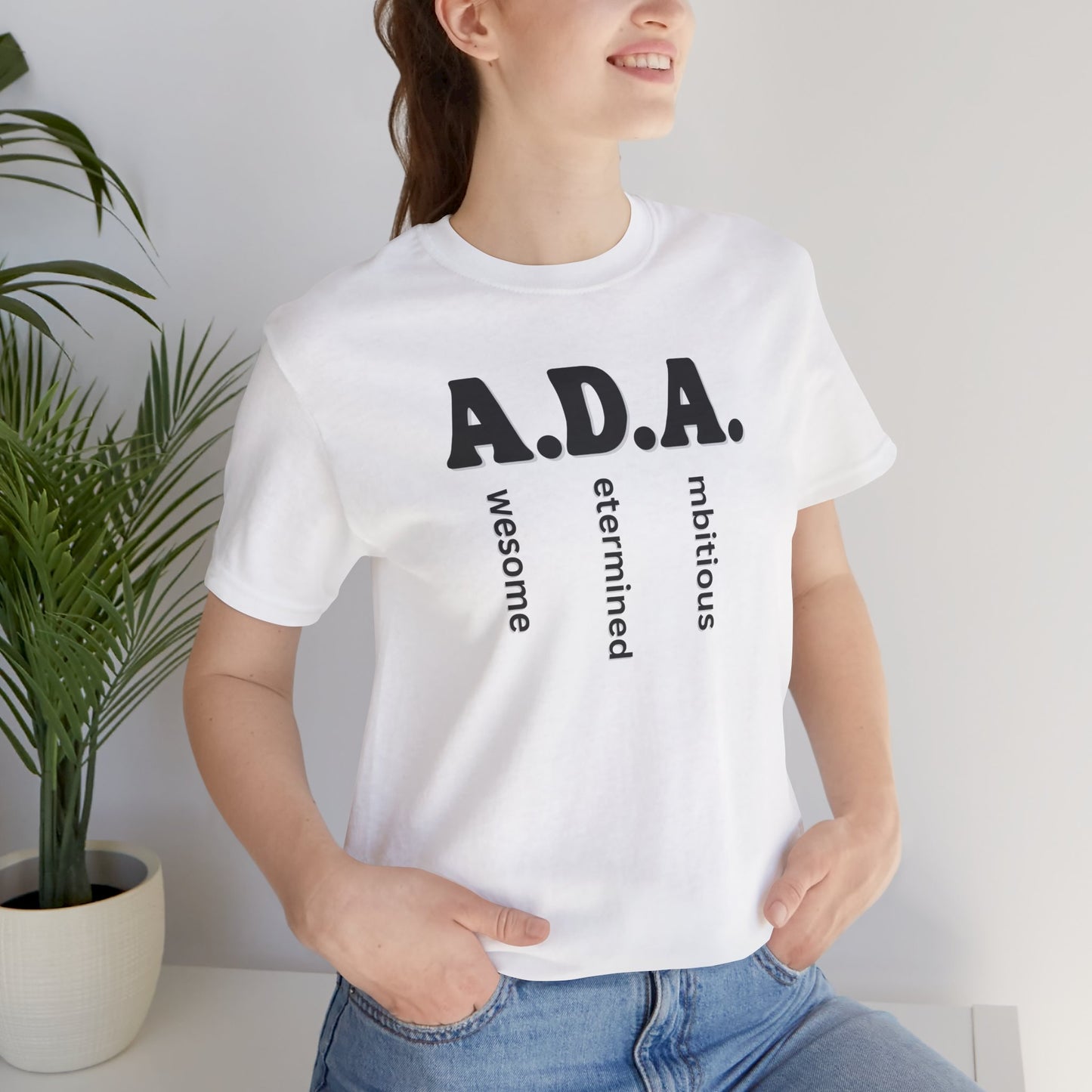 A.D.A. — Awesome. Determined. Ambitious. Tee