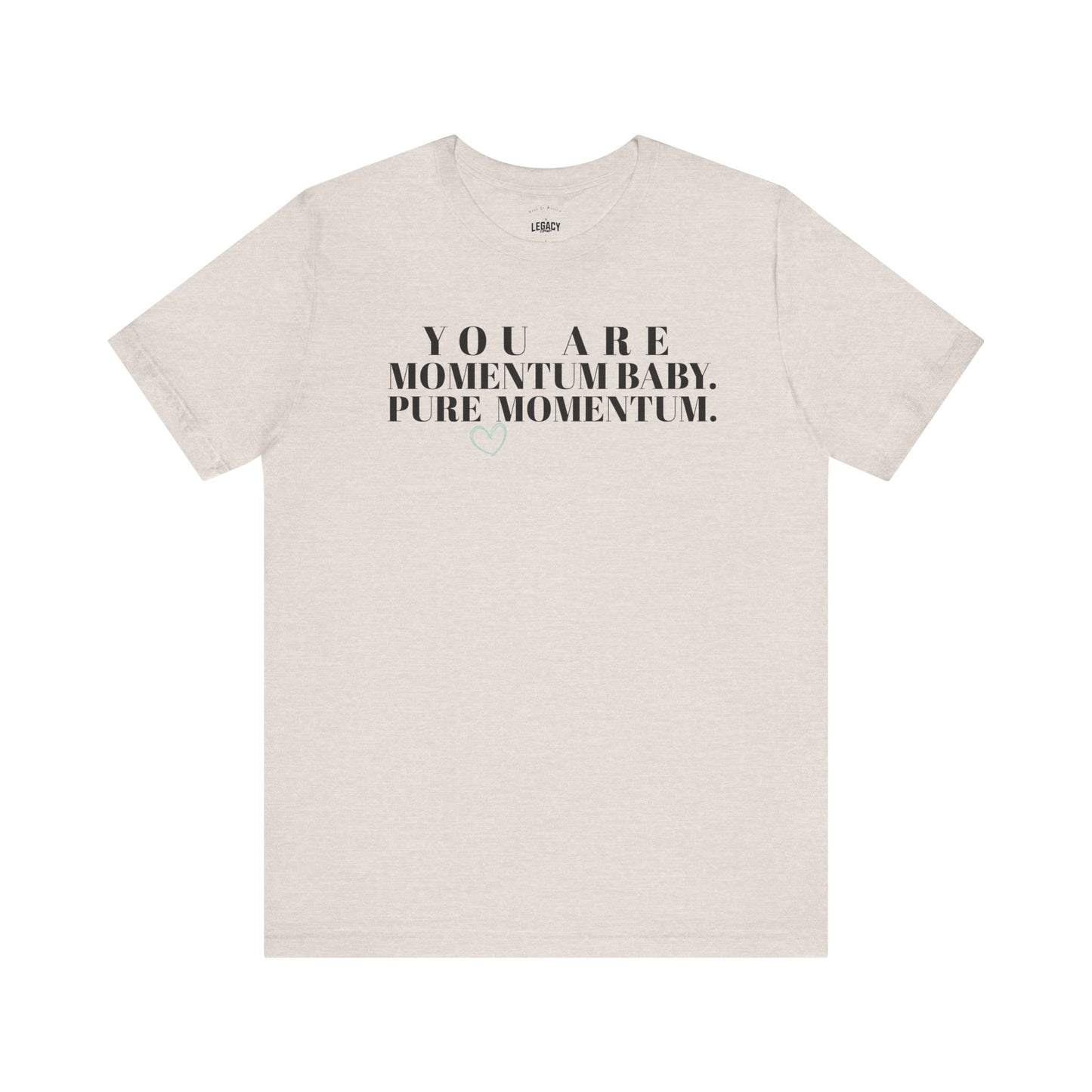 You Are Momentum Baby. Pure Momentum. — Keep It Moving x Legacy Gear Collaboration