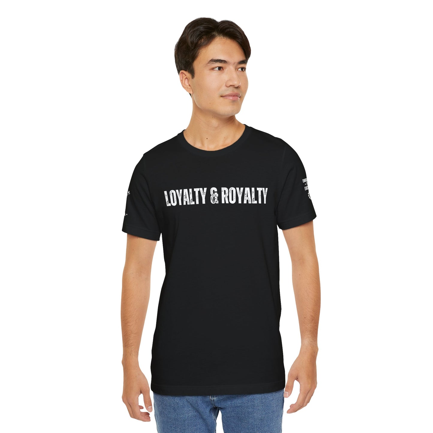 LOYALTY & ROYALTY | Engineered for Excellence Tee