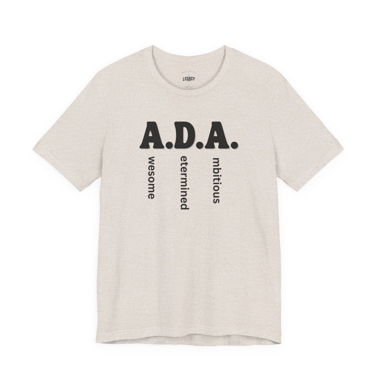 A.D.A. — Awesome. Determined. Ambitious. Tee