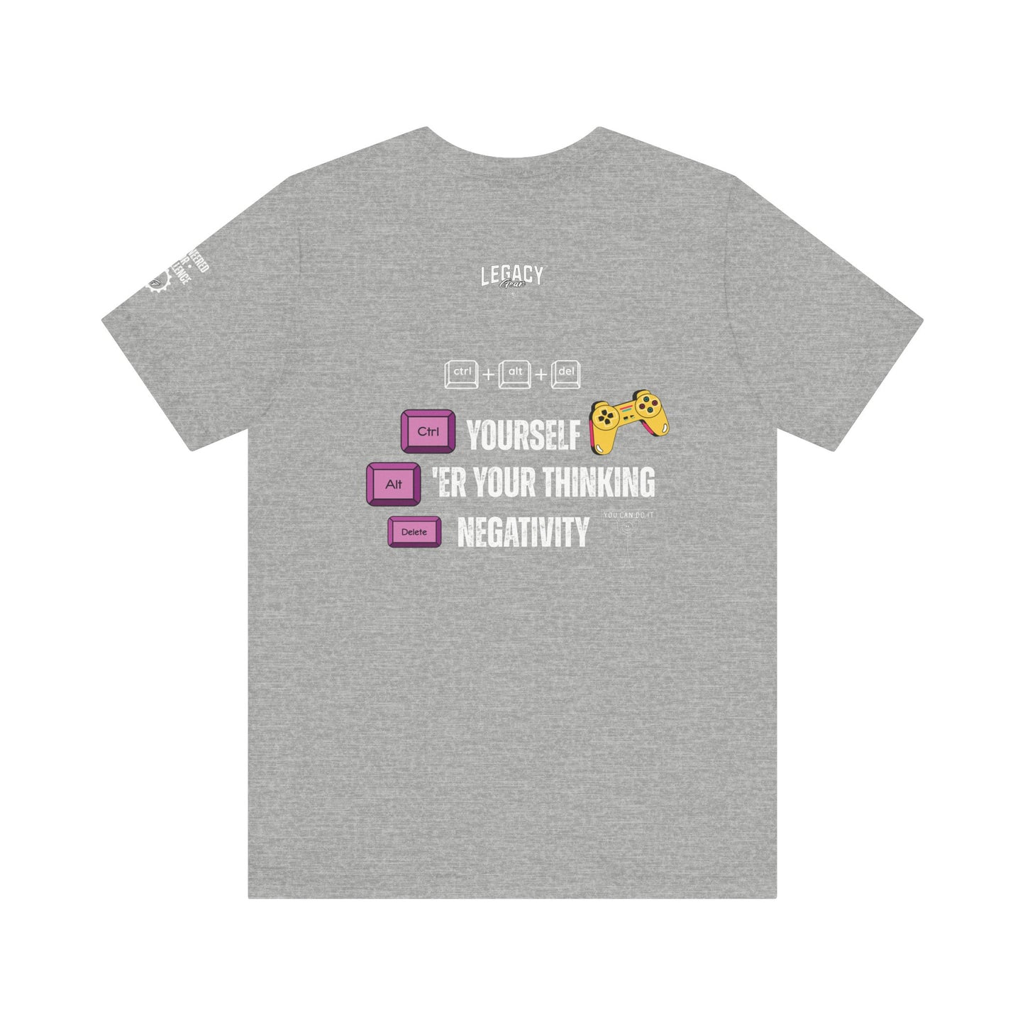 CTRL • ALT • DEL Negativity | Engineered for Excellence Tee