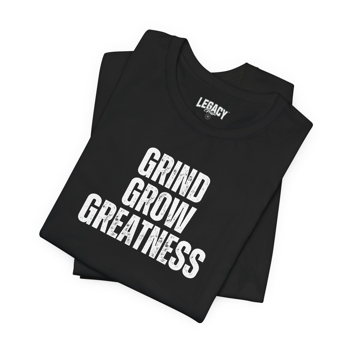 GRIND • GROW • GREATNESS | Engineered for Excellence Tee
