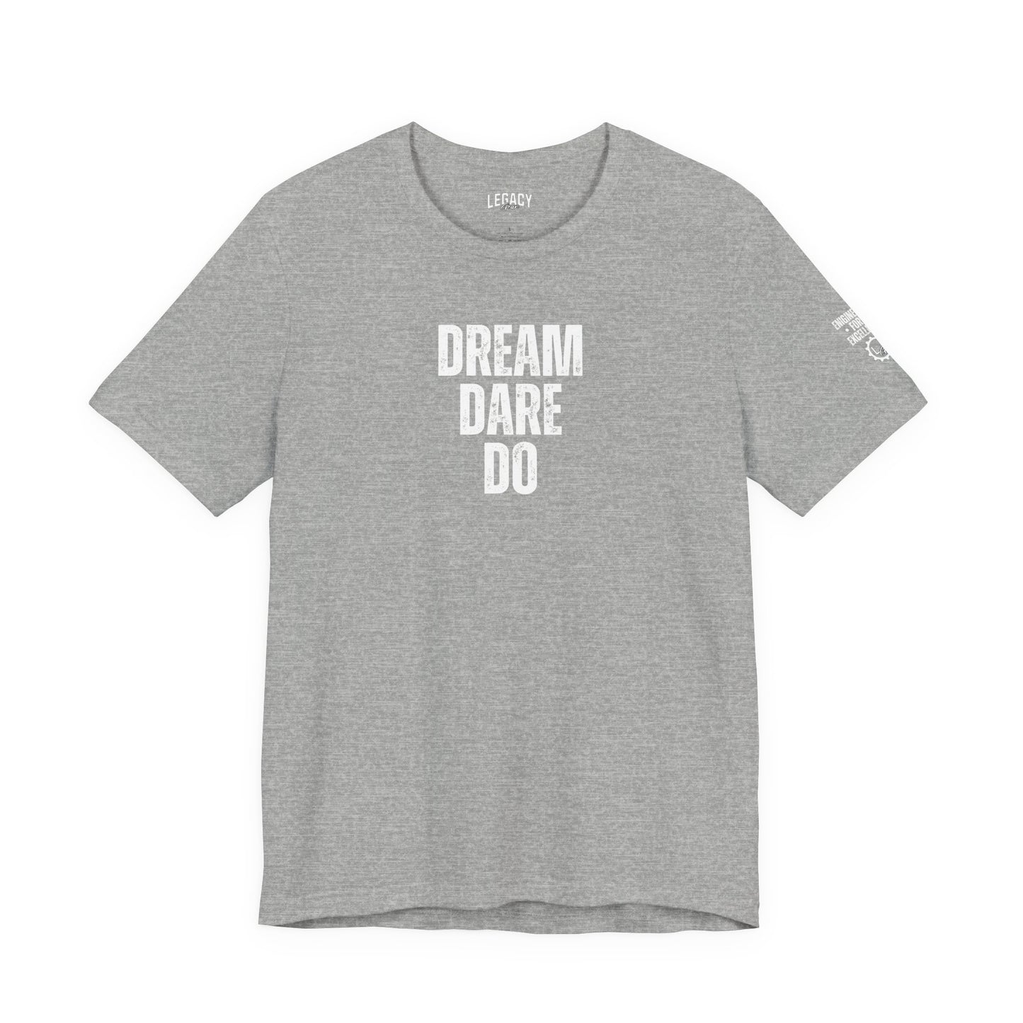 DREAM. DARE. DO. | Engineered for Excellence Tee