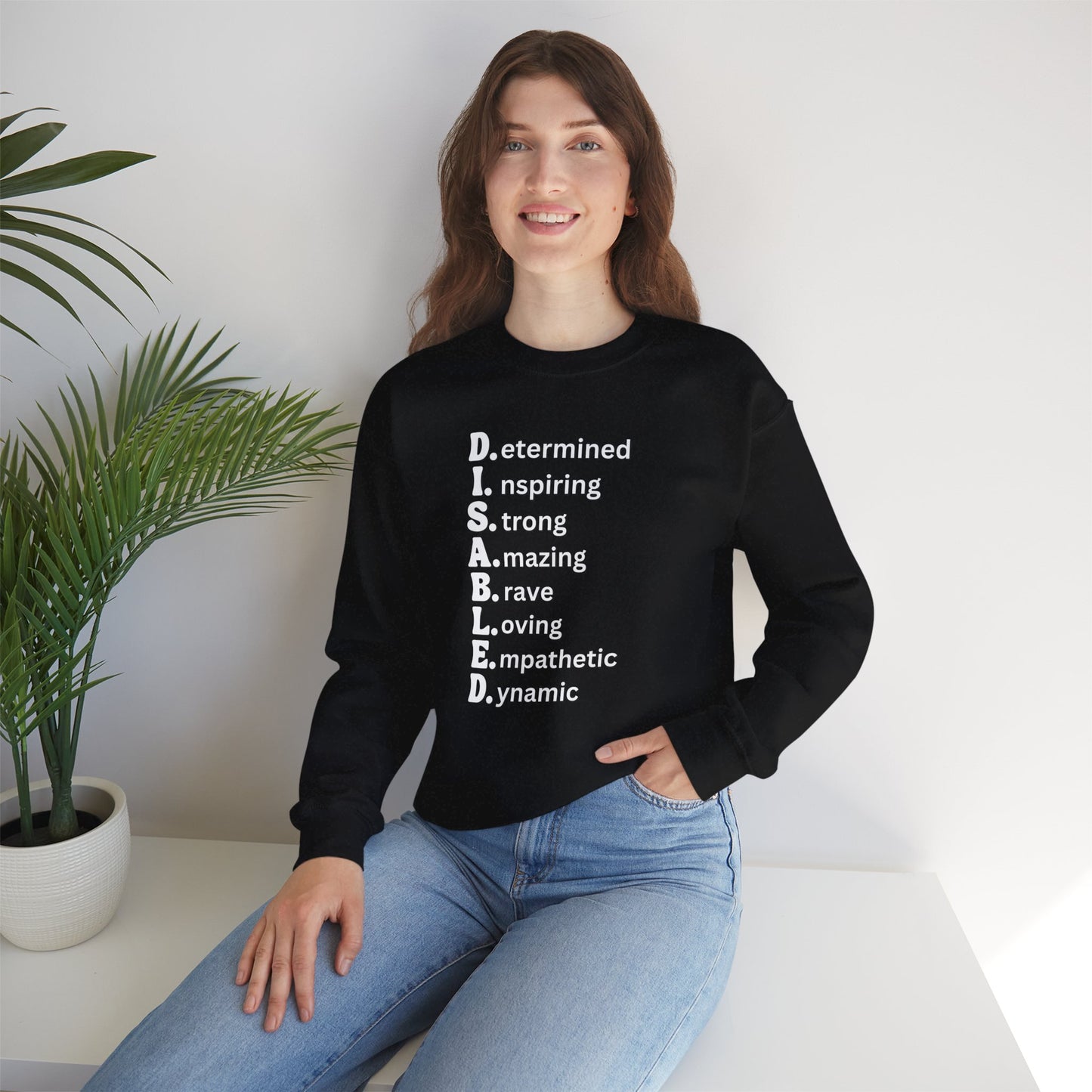D.I.S.A.B.L.E.D. — Redefined. Reclaimed. Remarkably You. Crewneck Sweatshirt