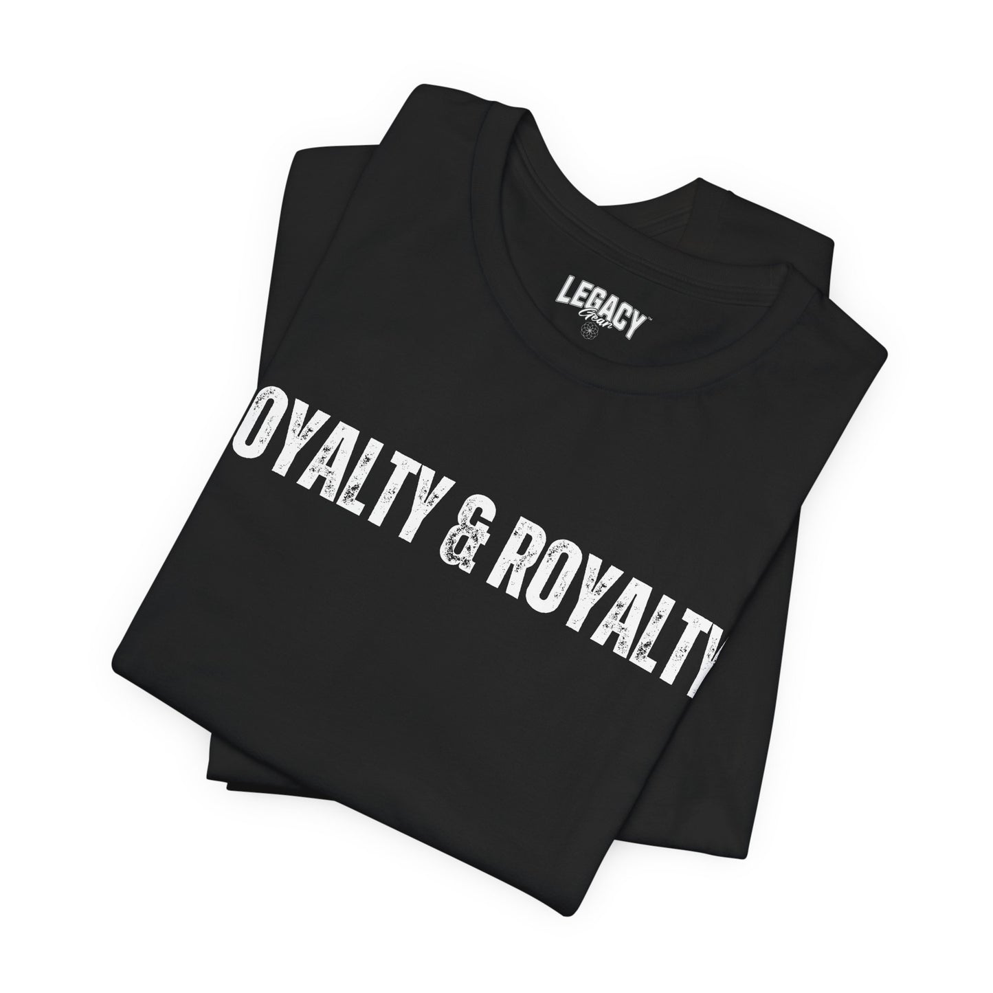 LOYALTY & ROYALTY | Engineered for Excellence Tee