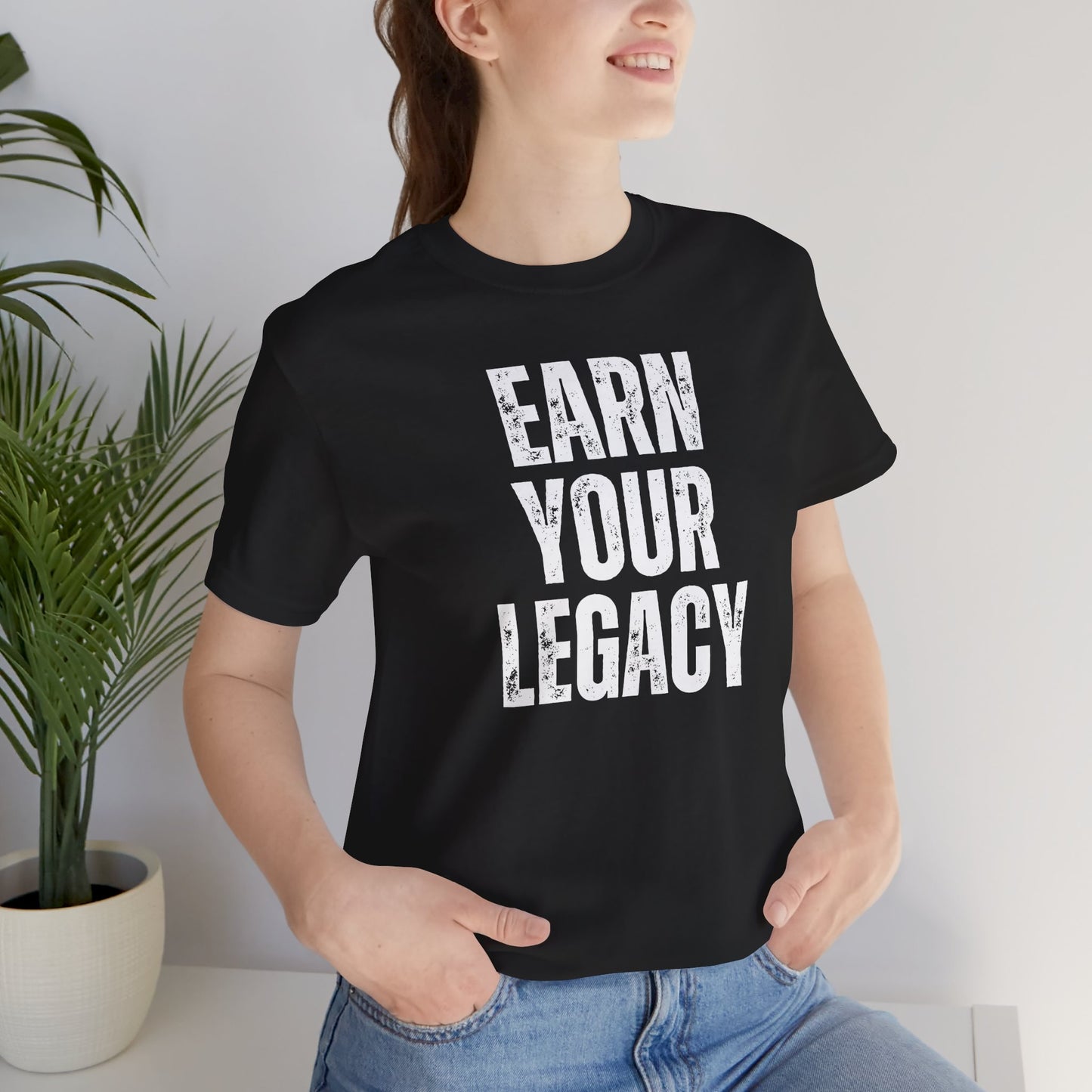 EARN YOUR LEGACY | Engineered for Excellence Tee