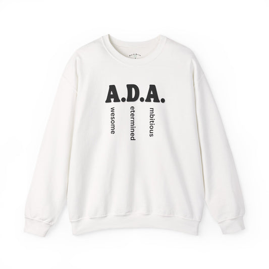 A.D.A. – Awesome. Determined. Ambitious. Crewneck Sweatshirt