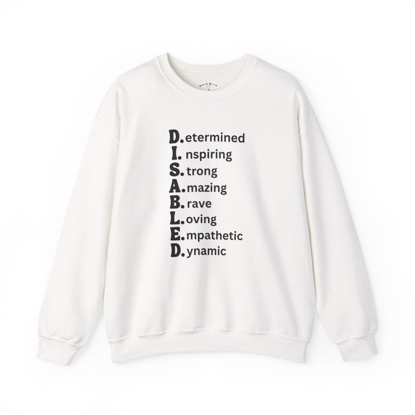 D.I.S.A.B.L.E.D. — Redefined. Reclaimed. Remarkably You. Crewneck Sweatshirt