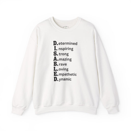 D.I.S.A.B.L.E.D. — Redefined. Reclaimed. Remarkably You. Crewneck Sweatshirt