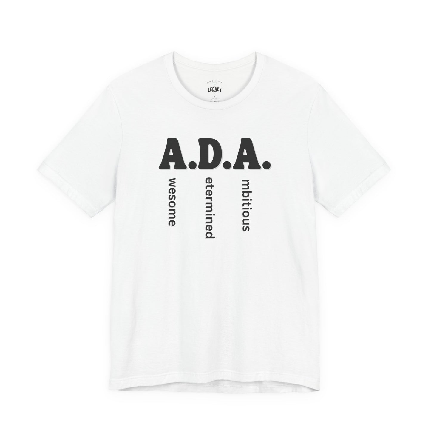 A.D.A. — Awesome. Determined. Ambitious. Tee