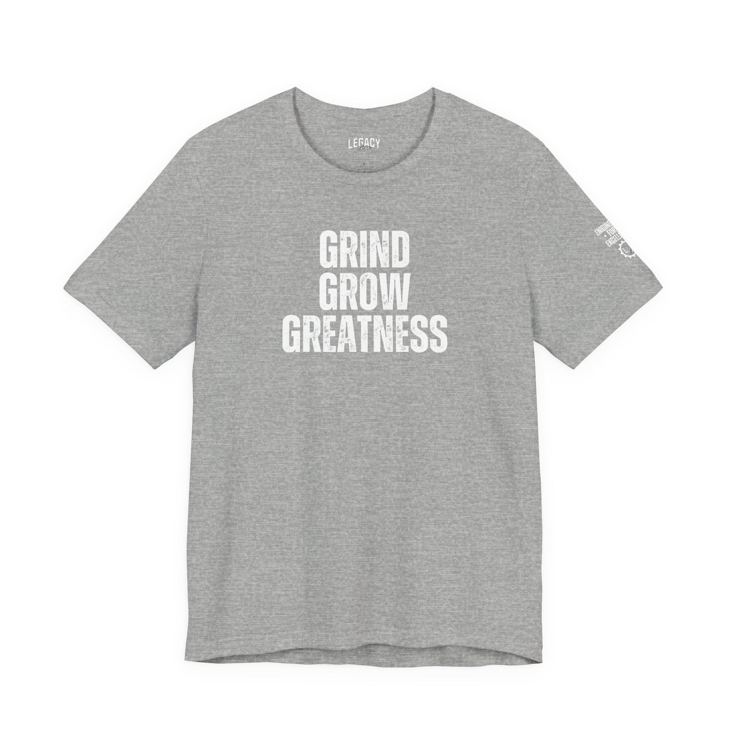 GRIND • GROW • GREATNESS | Engineered for Excellence Tee
