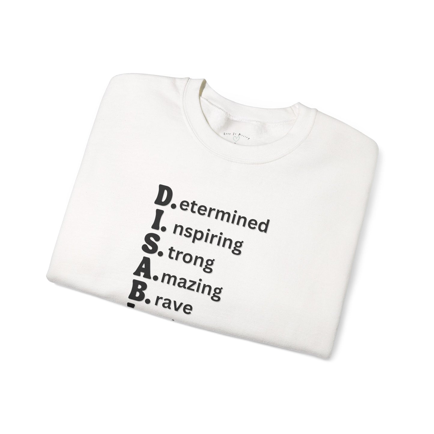 D.I.S.A.B.L.E.D. — Redefined. Reclaimed. Remarkably You. Crewneck Sweatshirt