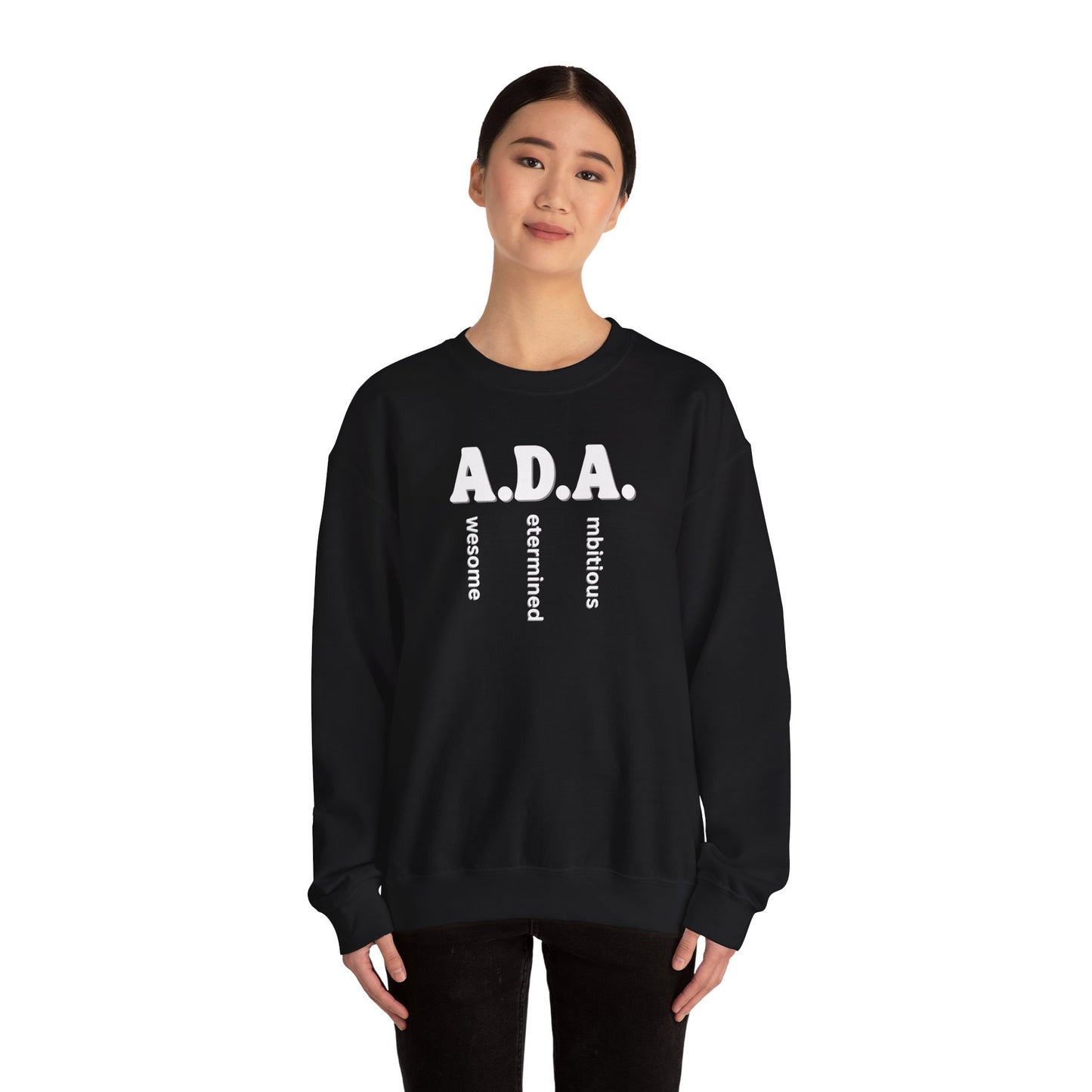 A.D.A. – Awesome. Determined. Ambitious. Crewneck Sweatshirt