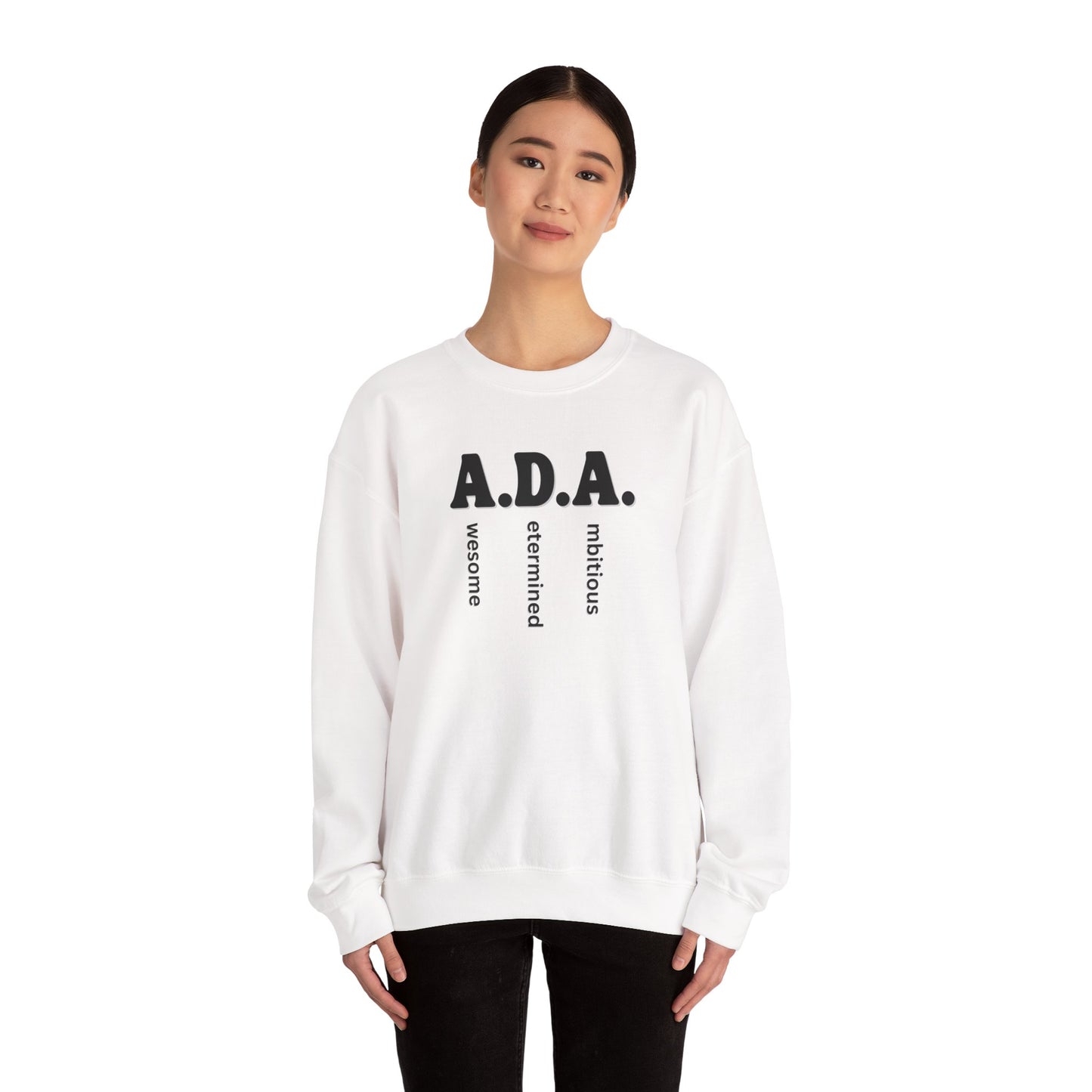 A.D.A. – Awesome. Determined. Ambitious. Crewneck Sweatshirt