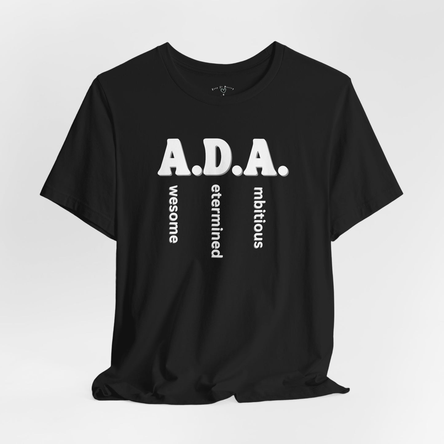 A.D.A. — Awesome. Determined. Ambitious. Tee