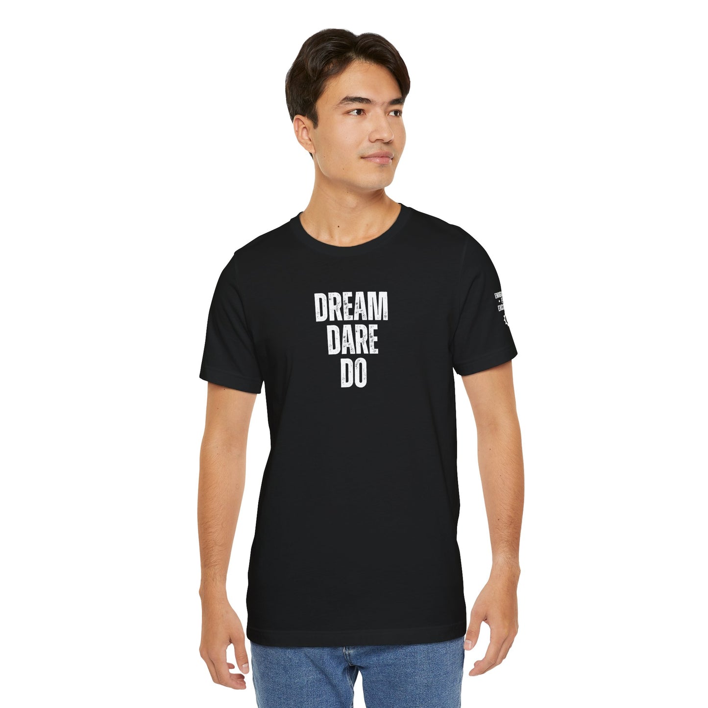 DREAM. DARE. DO. | Engineered for Excellence Tee